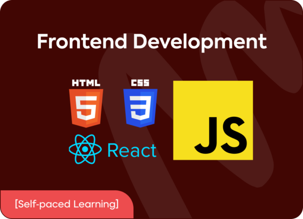 Frontend Development - HTML/CSS/ReactJS (3 Months - Self Paced)